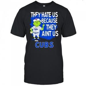 Chicago Cubs Grinch Christmas They Hate Us Aint Us Shirt